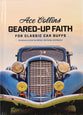 Geared-Up Faith For Classic Car Buffs: Reflect/Recharge/Restore