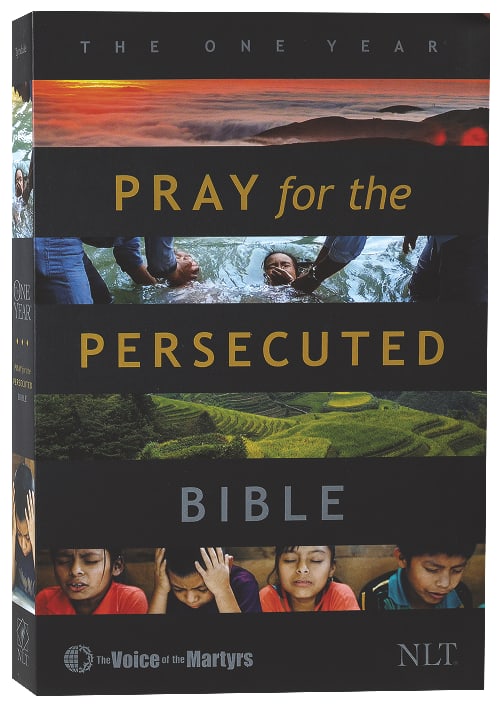 NLT One Year Pray For the Persecuted Bible (With Voice Of The Martyrs)