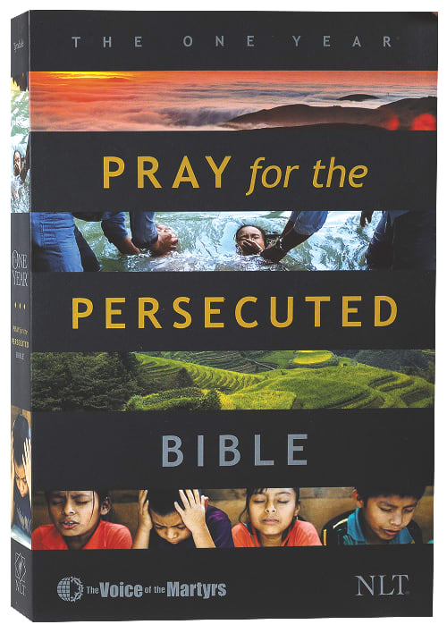 NLT One Year Pray For the Persecuted Bible (With Voice Of The Martyrs)