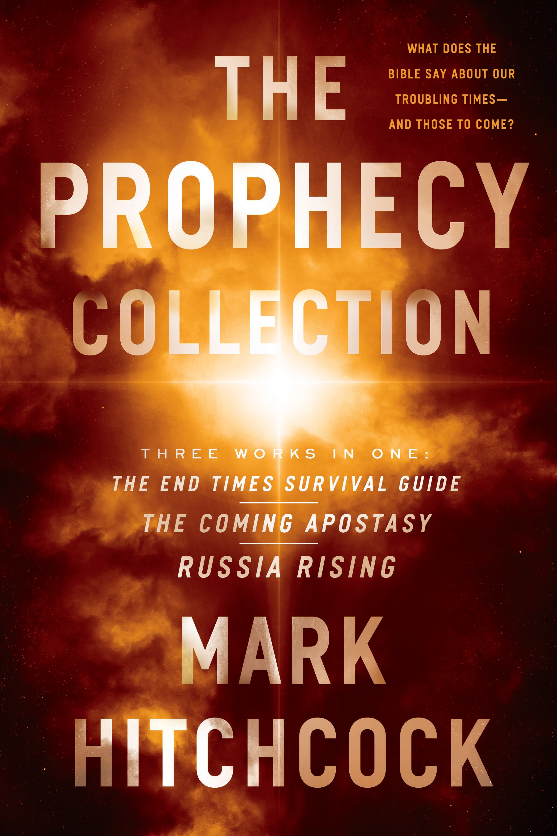 Prophecy Collection: The End Times Survival Guide, the Coming Apostasy, Russia Rising, the
