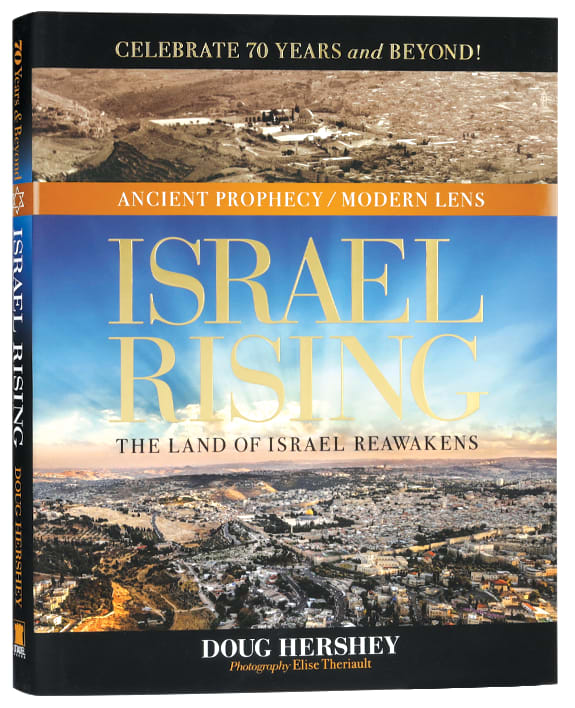 Israel Rising: The Land of Israel Reawakens (Ancient Prophecy Modern Lens Series)