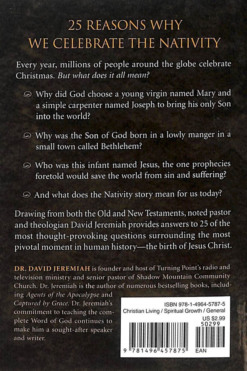 Why the Nativity?: 25 Compelling Reasons We Celebrate the Birth of Jesus
