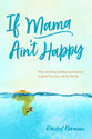 If Mama Ain't Happy: Why Minding Your Own Boundaries is Good For the Whole Family