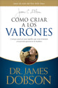 Como Criar a Los Varones (Spanish)