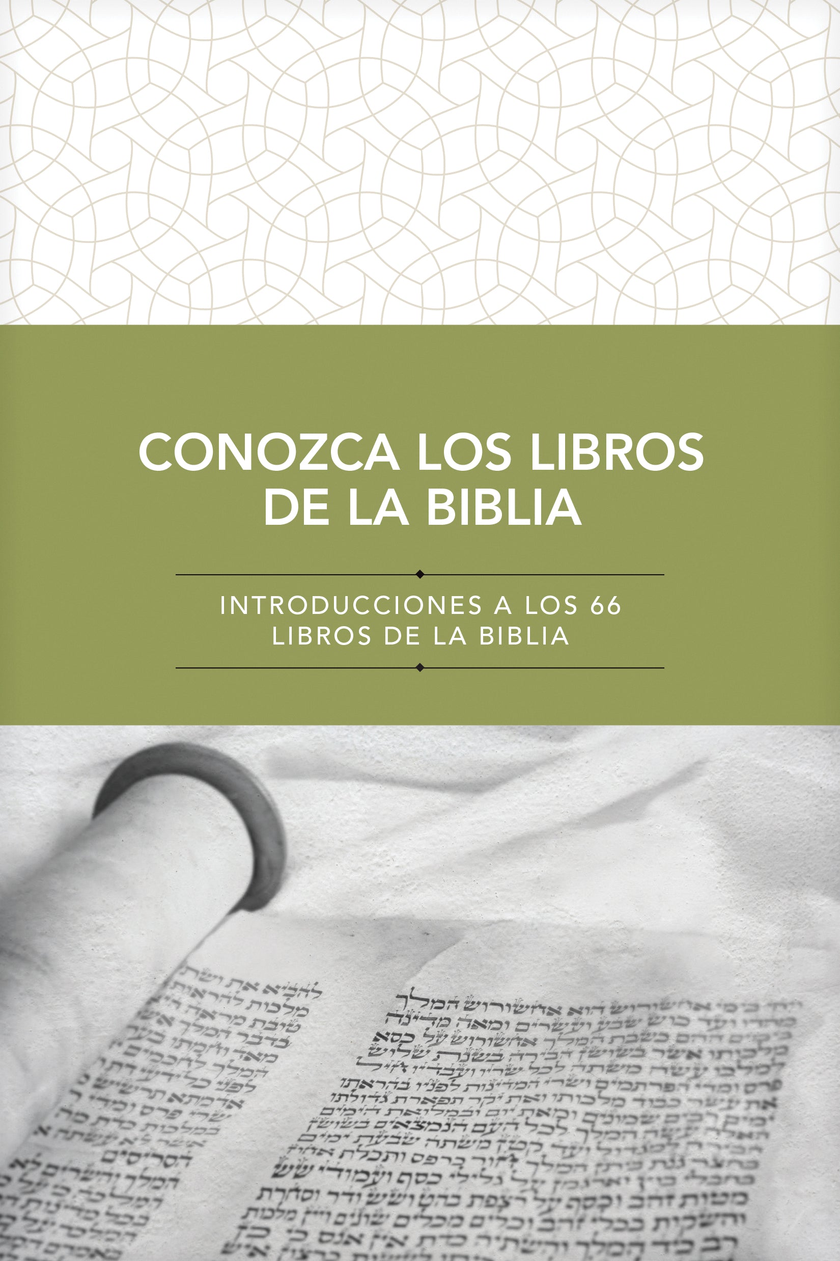Conozca Los Libros De La Biblia: Introducciones a Los 66 Libros De La Biblia (Spanish)