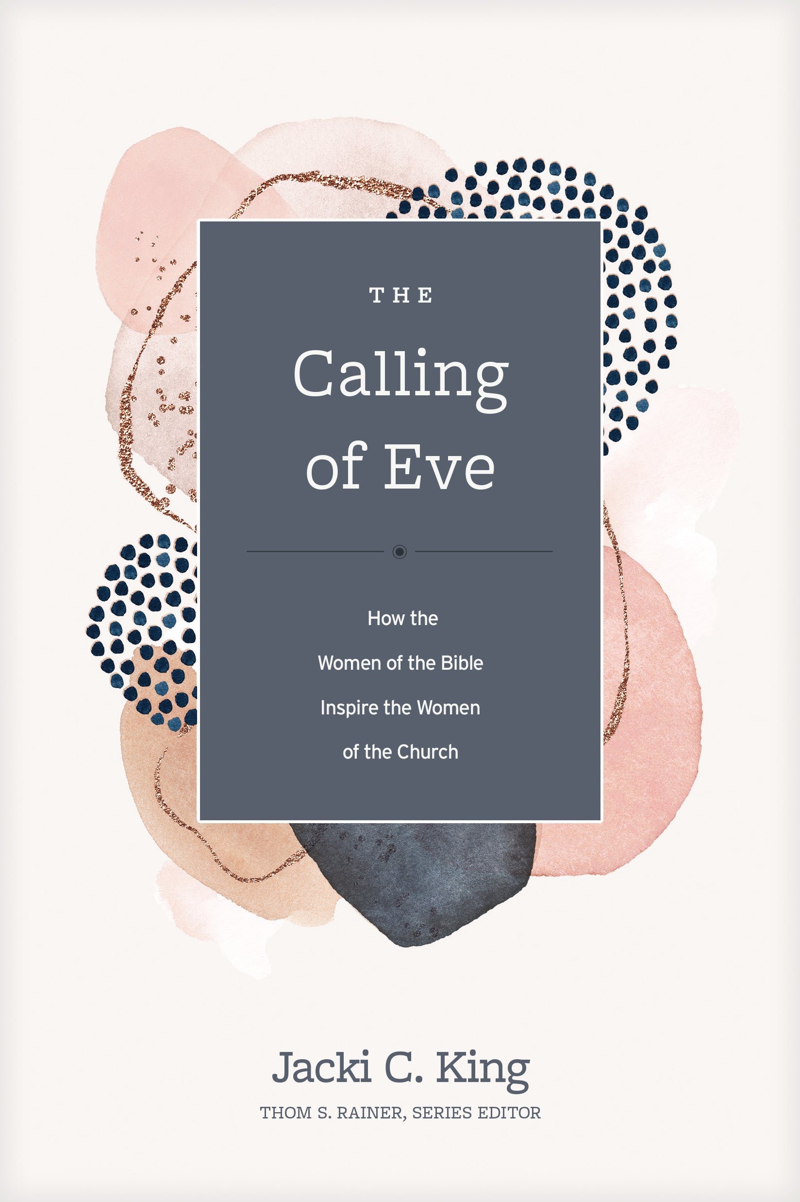 The Calling of Eve: How the Women of the Bible Inspire the Women of the Church (Church Answers Resources Series)