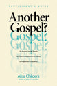 Another Gospel?: 6 Sessions on the Search For Truth in Response to the Claims of Progressive Christianity (Participant Guide)