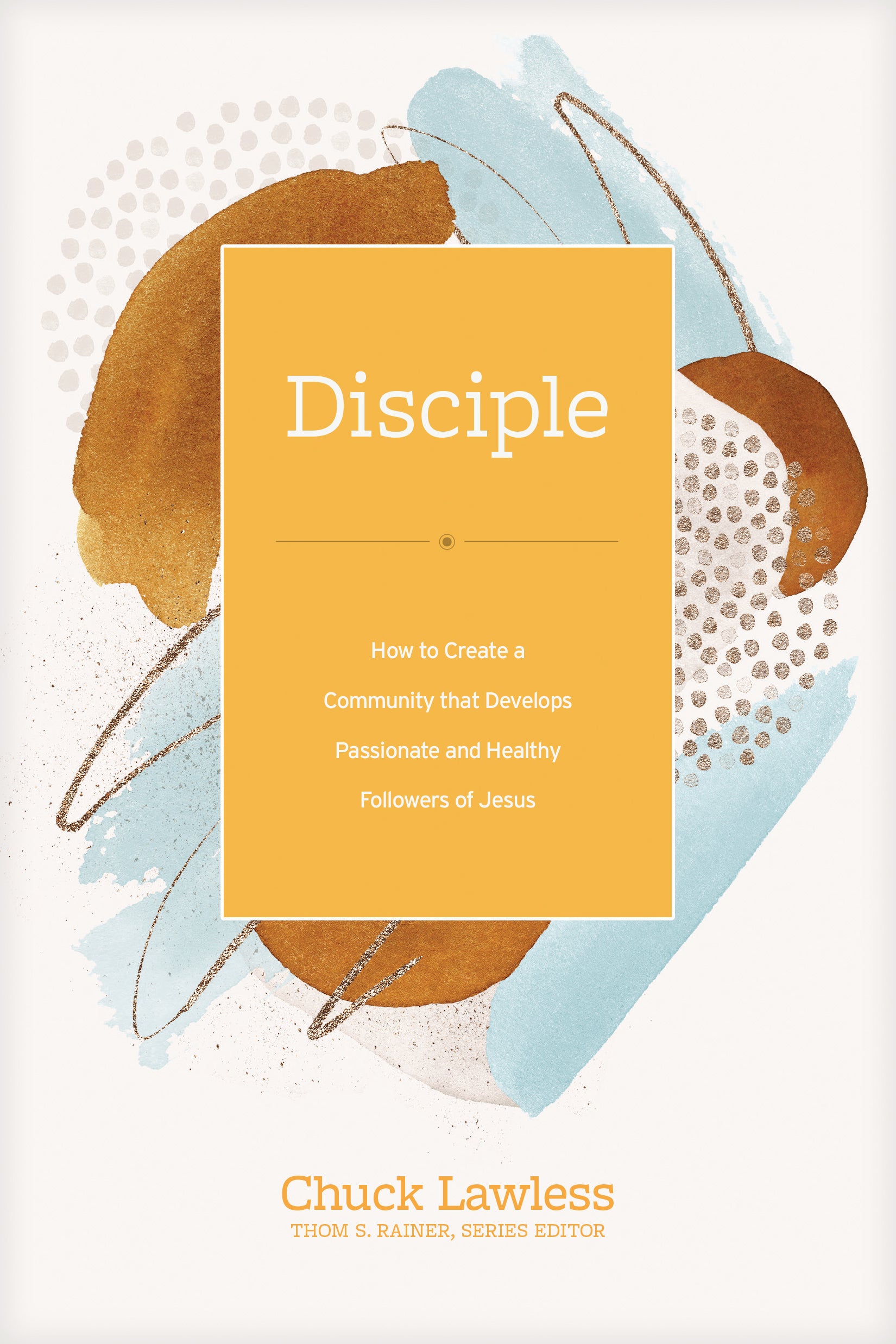 Disciple: How to Create a Community That Develops Passionate and Healthy Followers of Jesus (Church Answers Resources Series)