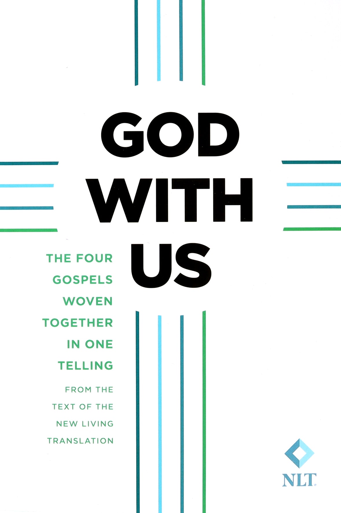 God With Us: The Four Gospels Woven Together in One Telling (Nlt)