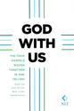 God With Us: The Four Gospels Woven Together in One Telling (Nlt)