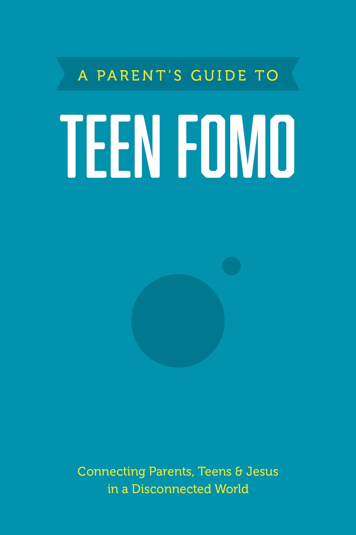 A Parent's Guide to Teen Fomo (Axis Parents Guide Series)