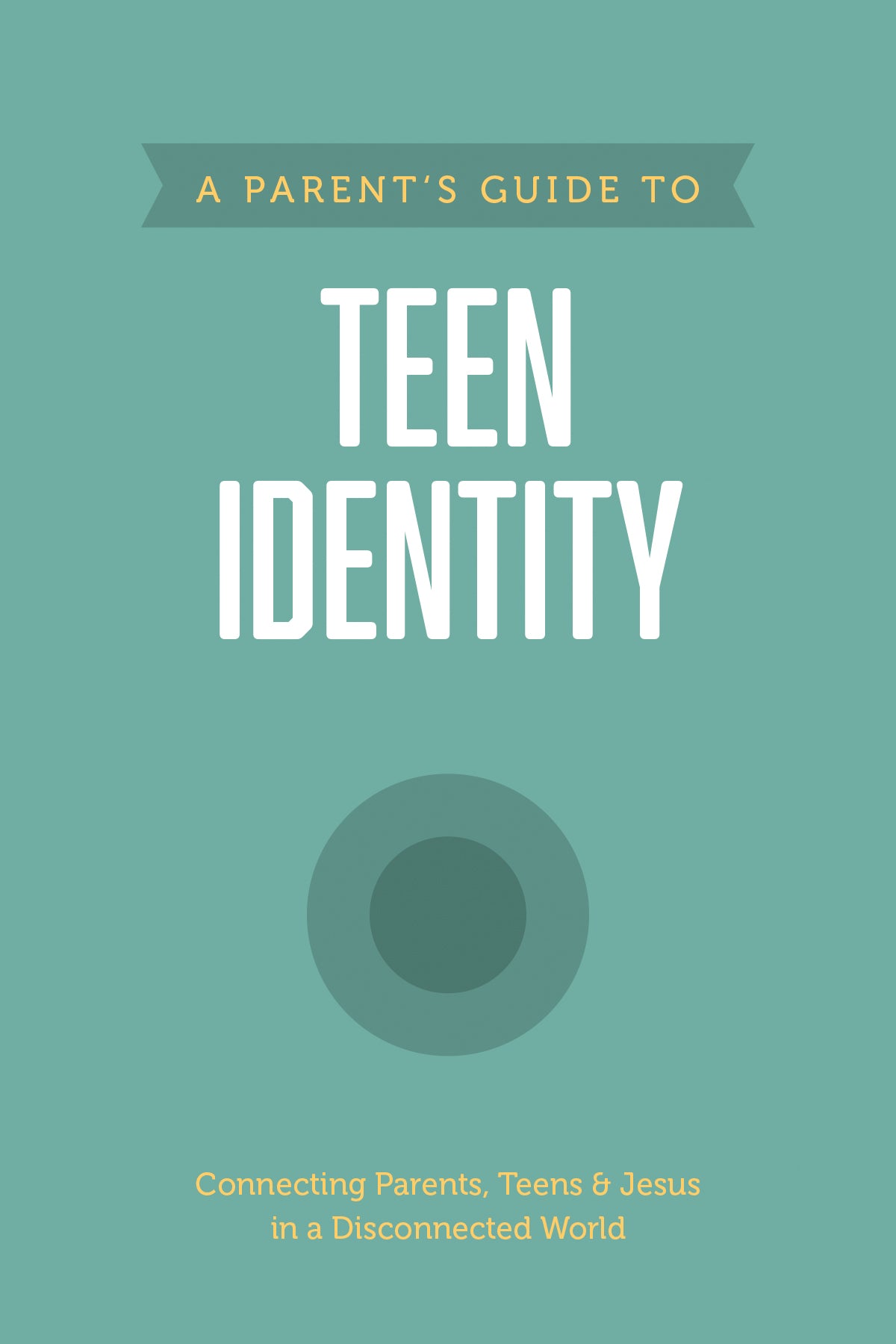 Teen Identity (Axis Parents Guide Series)