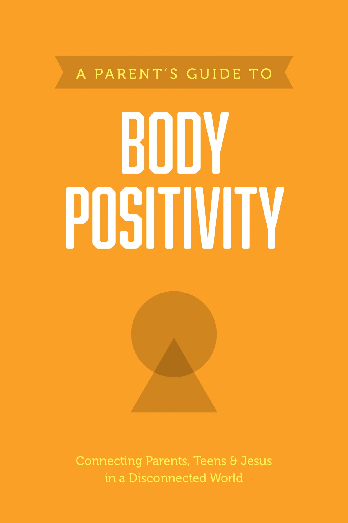 Body Positivity (Axis Parents Guide Series)