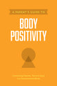 Body Positivity (Axis Parents Guide Series)