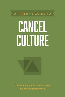 A Parent's Guide to Cancel Culture (Axis Parents Guide Series)