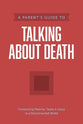 A Parent's Guide to Talking About Death (Axis Parents Guide Series)