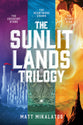 The Sunlit Lands Trilogy (The Crescent Stone/The Heartwood Crown/The Story King) (Sunlit Lands Series)