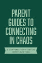 Parent Guides to Connecting in Chaos: 5 Conversation Starters: Tough Conversations / Cancel Culture / Racism in the United States / Walking Through Grief / Talking About Death (Axis Parents Guide Series)