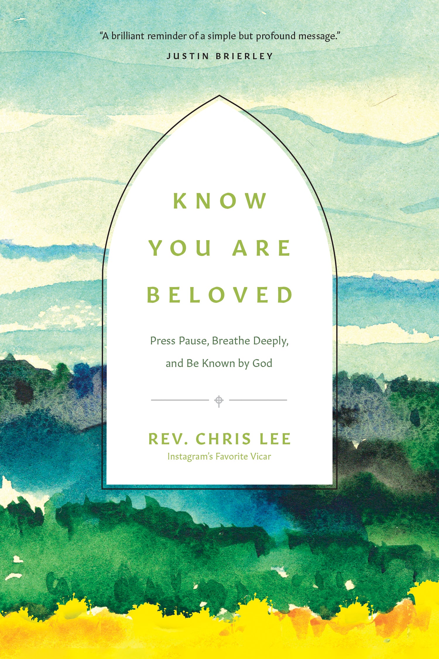 Know You Are Beloved: Press Pause, Breathe Deeply, and Be Known by God