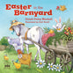 Easter in the Barnyard (Barnyard Blessings Series)