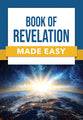 Book of Revelation Made Easy (Bible Made Easy Series)