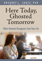 Here Today, Ghosted Tomorrow: When Someone Disappears From Your Life