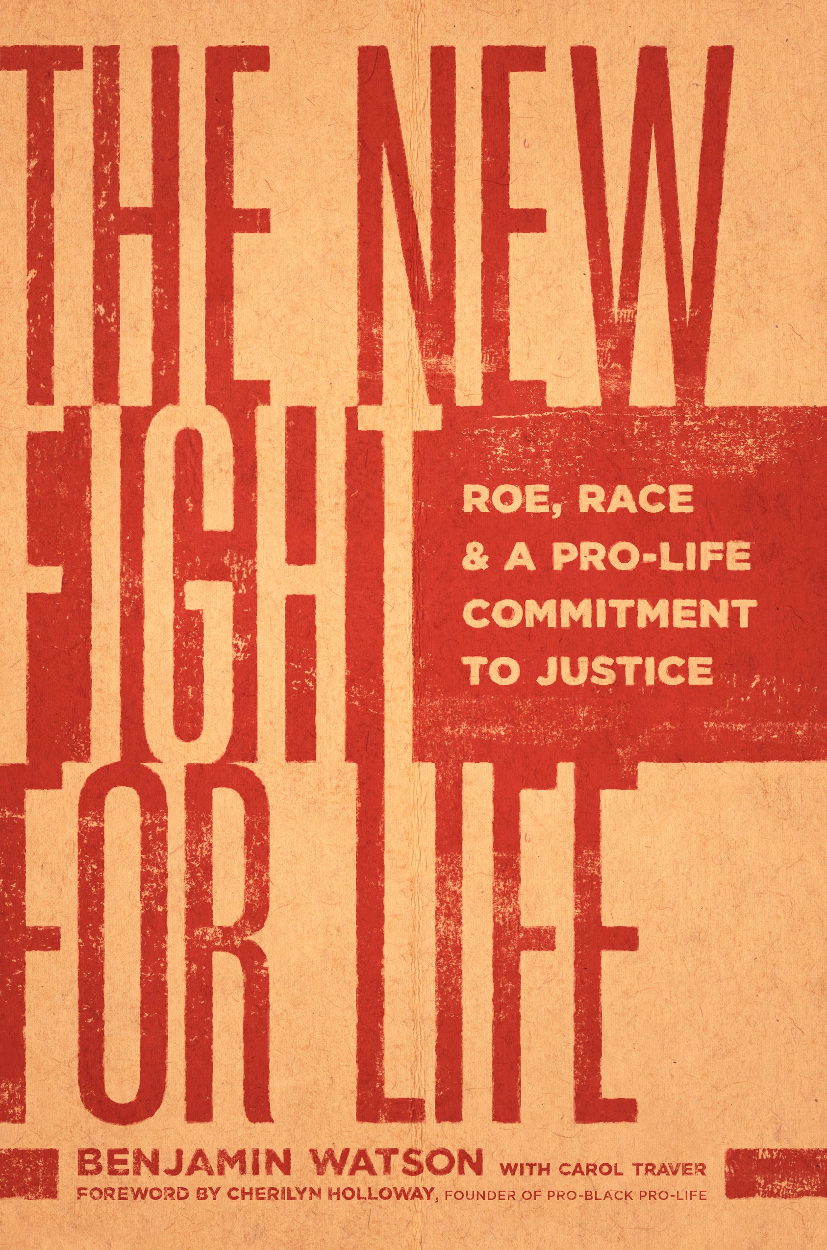 The New Fight For Life: Roe, Race, and a Pro-Life Commitment to Justice