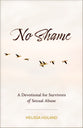 No Shame: A Devotional For Survivors of Sexual Abuse