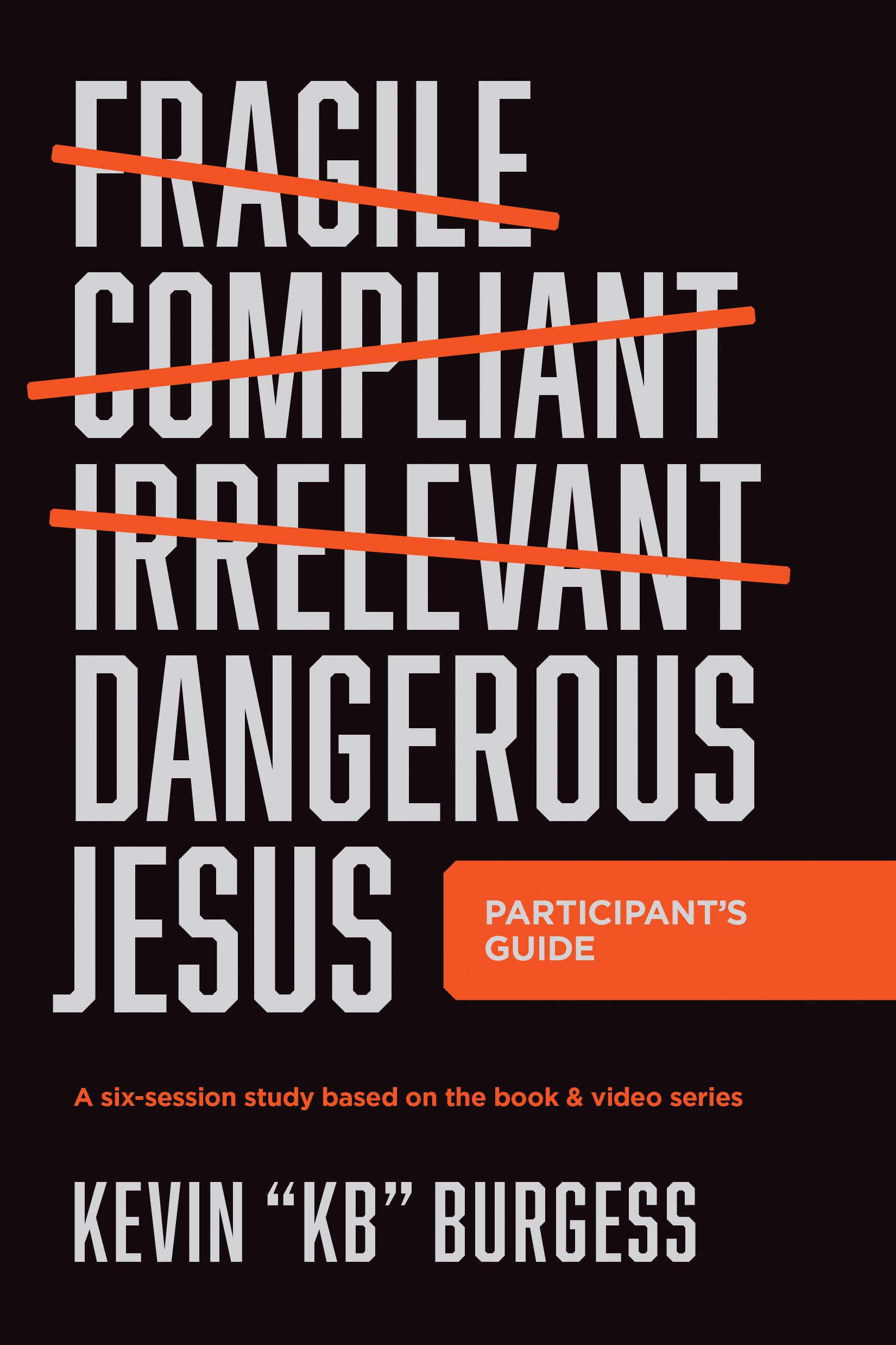 Dangerous Jesus (Participant's Guide)