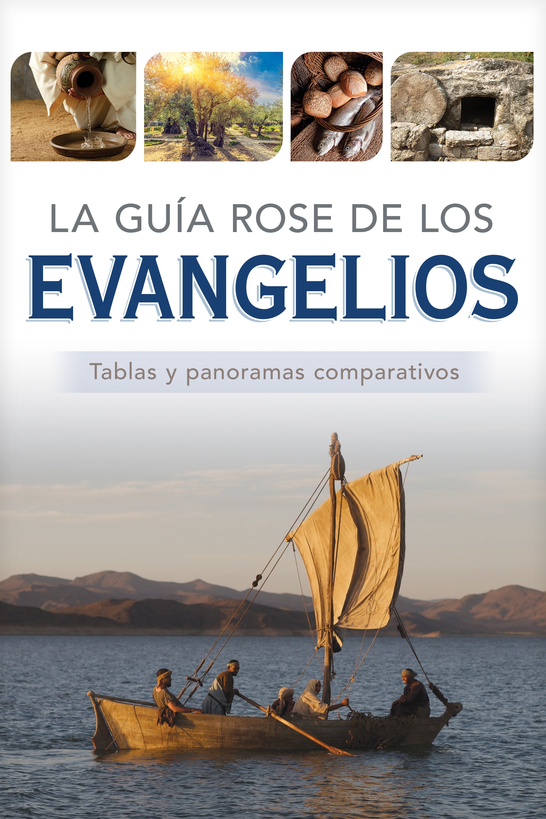 La guía Rose de los Evangelios: Tablas y panoramas comparativos (Spanish Edition)