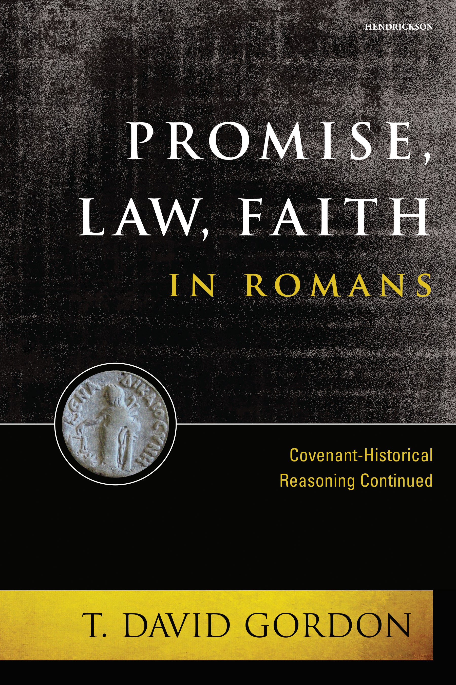 Promise, Law, Faith in Romans: Covenant-Historical Reasoning Continued in Romans