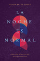 La Noche es Normal: Una guía a través del dolor espiritual (Spanish Edition)