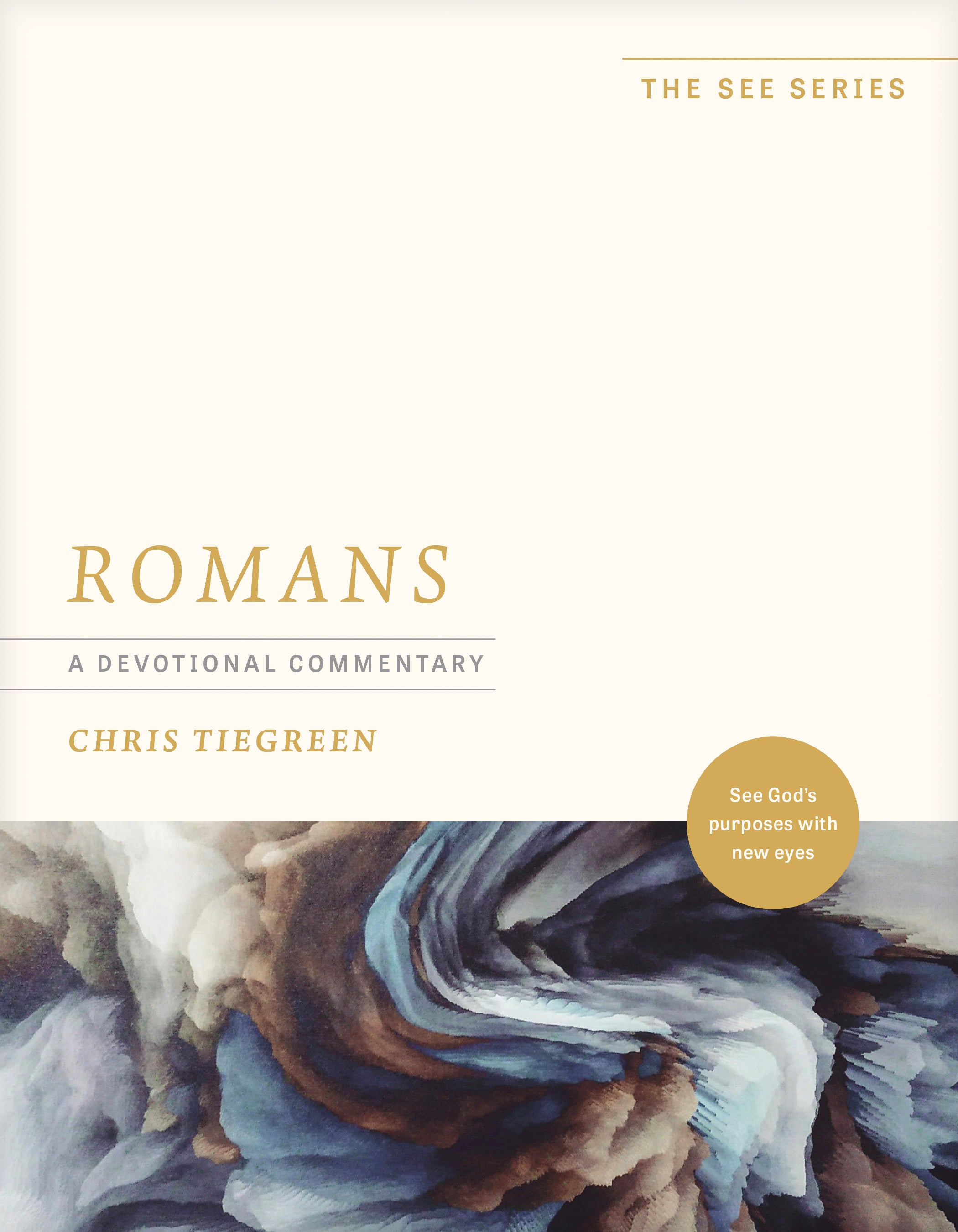 Romans: A Devotional Commentary: See God’s Purposes with New Eyes (The See Series)