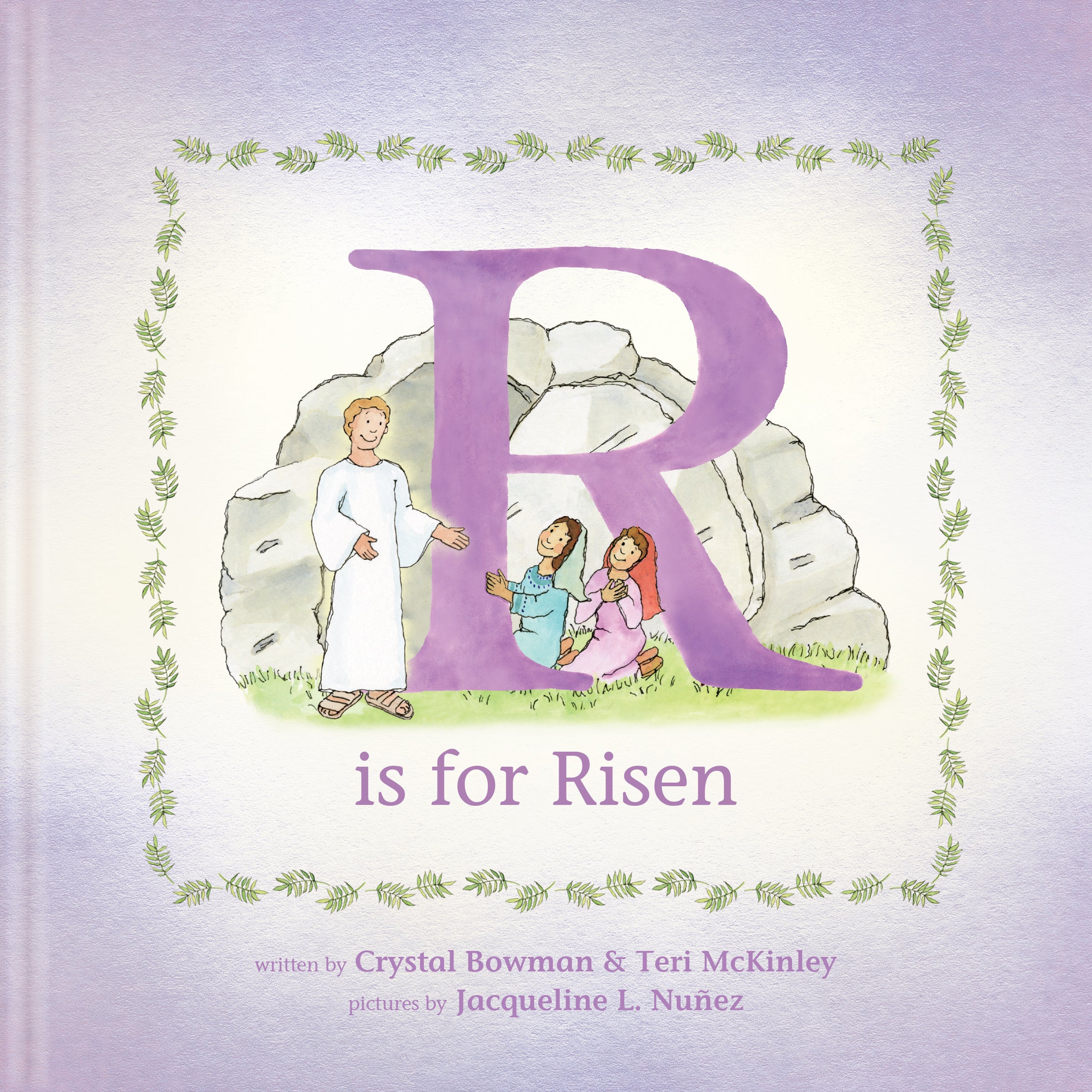 R is for Risen: An ABC Easter Story