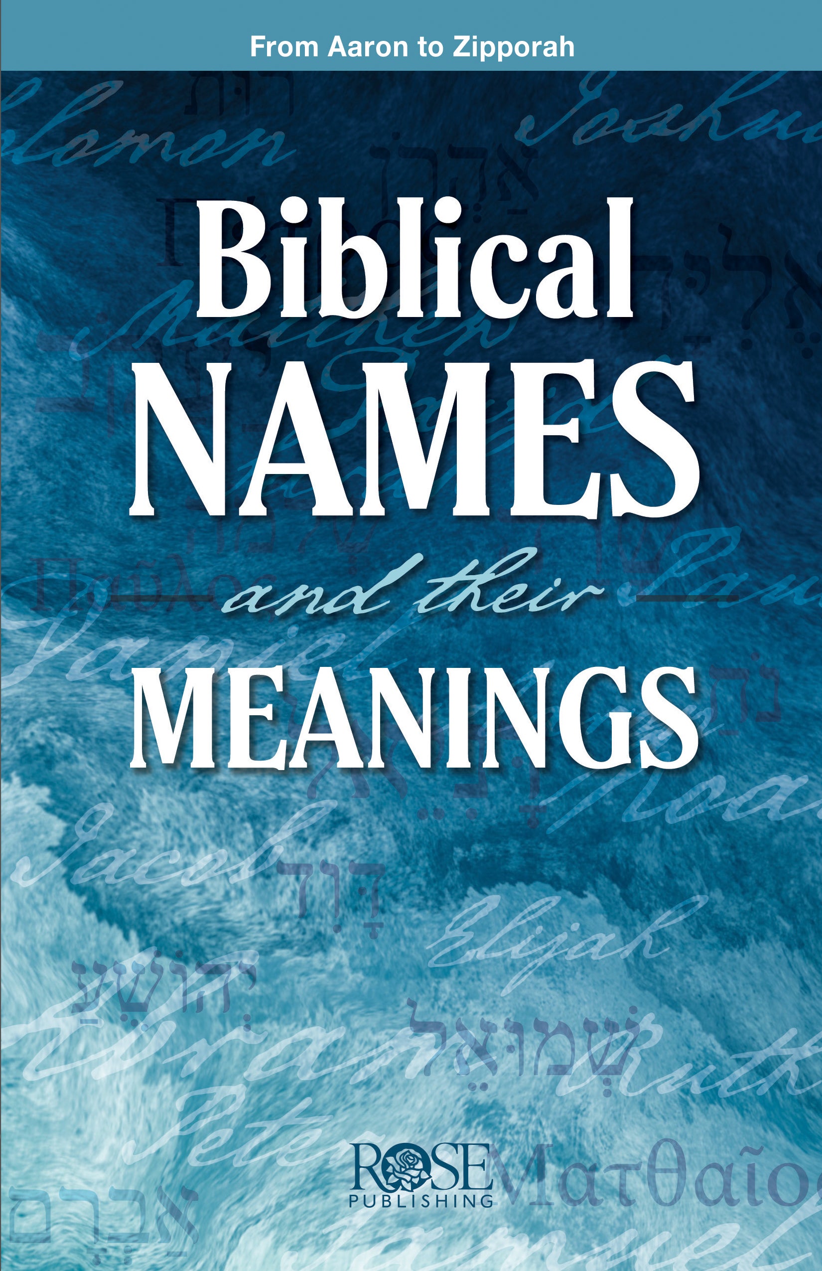 Biblical Names and Their Meanings: From Adam to Zipporah
