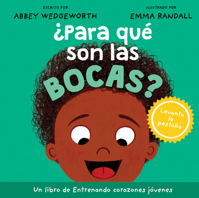 ¿Para Qué Son Las Bocas? (Entrenando Corazones Jóvenes Series)(Spanish Edition)