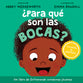 ¿Para Qué Son Las Bocas? (Entrenando Corazones Jóvenes Series)(Spanish Edition)