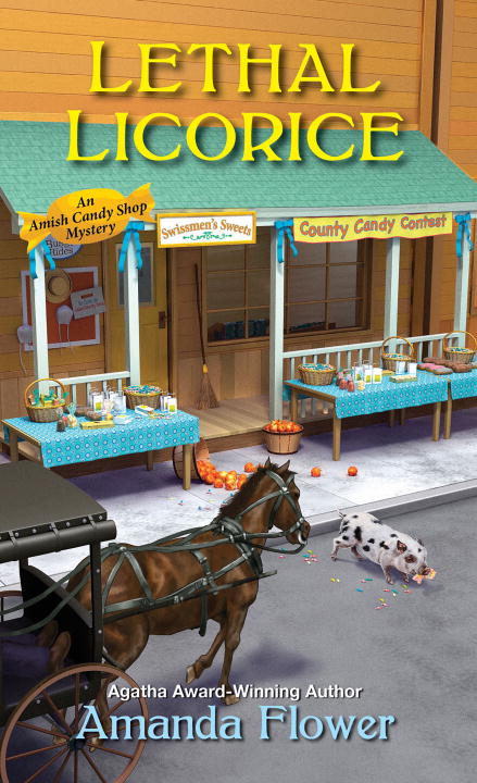 Lethal Licorice (#02 in Amish Candy Shop Mystery Series)