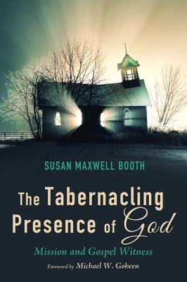 The Tabernacling Presence of God