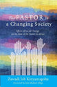 The Pastor in a Changing Society: Effects of Social Change on the Role of the Pastor in Africa