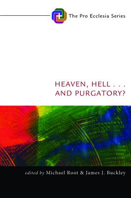 Heaven, Hell, . . . and Purgatory? (#05 in Pro Ecclesia Series)