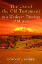 The Use of the Old Testament in a Wesleyan Theology of Mission