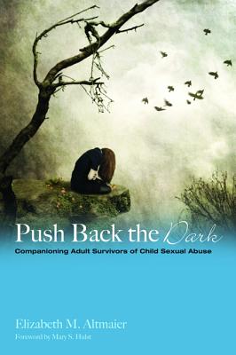 Push Back the Dark: Companioning Adult Survivors of Childhood Sexual Abuse