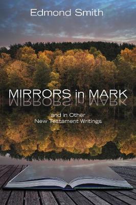 Mirrors in Mark and in Other New Testament Writings