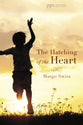 The Hatching of the Heart (Poiema Poetry)