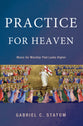 Practice For Heaven