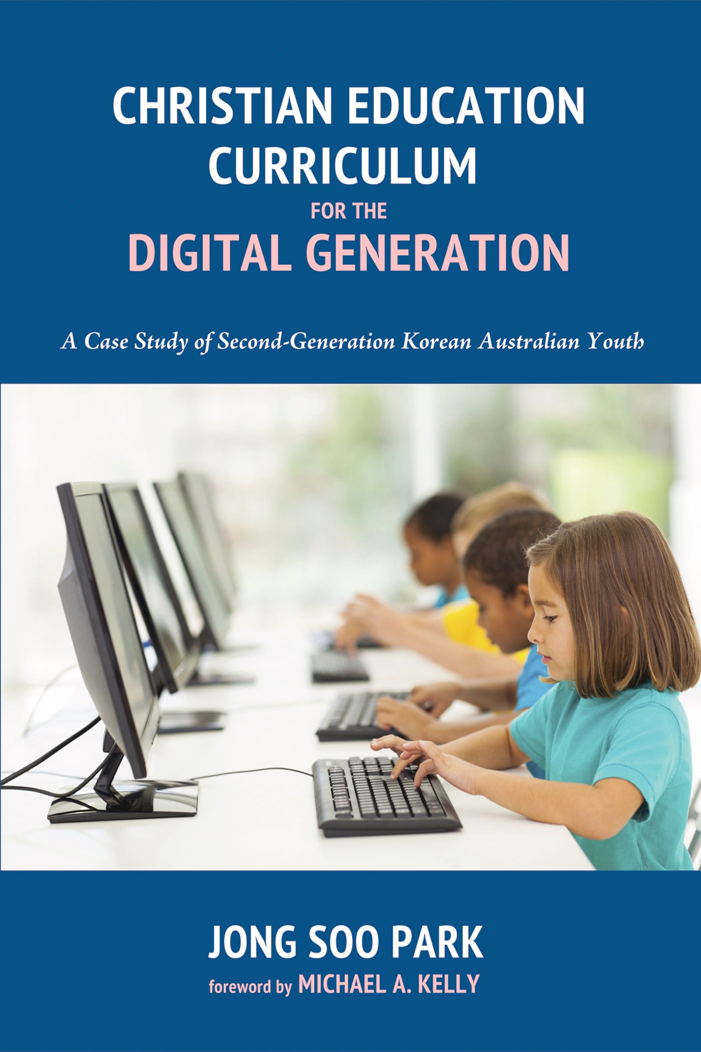 Christian Education Curriculum For the Digital Generation