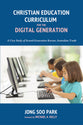 Christian Education Curriculum For the Digital Generation