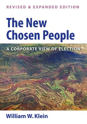 The New Chosen People: A Corporate View of Election (2nd Edition)