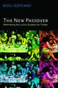 The New Passover: Rethinking the Lord's Supper For Today